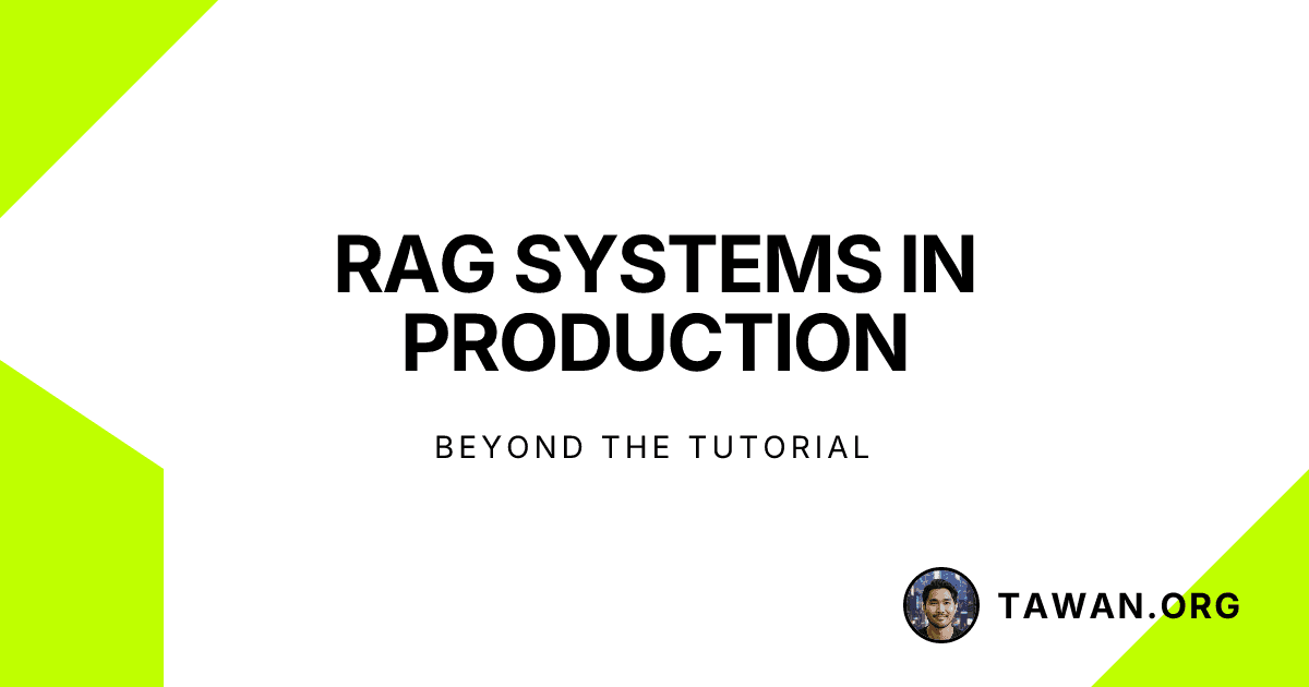 RAG Systems in Production: Beyond the Tutorial